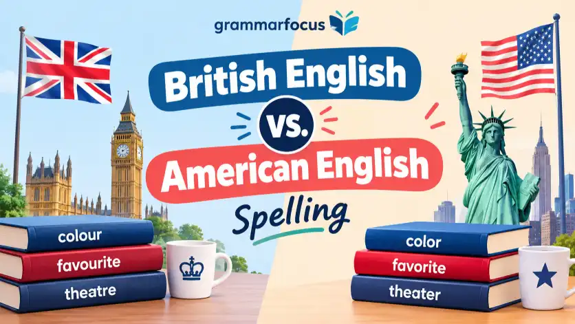 British English vs. American English Spelling