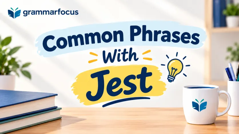 Common Phrases With Jest