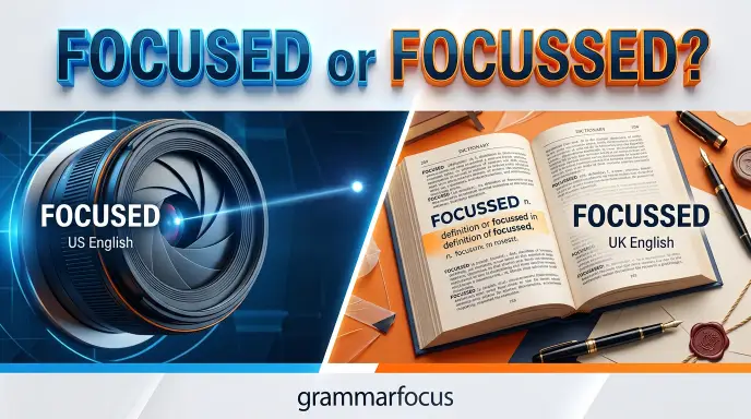 Focused or Focussed