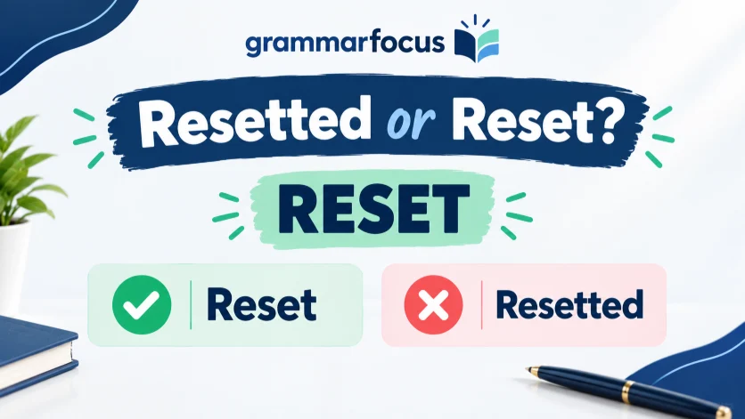 Resetted or Reset
