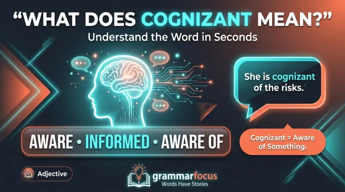 What Does Cognizant Mean?
